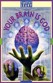 Cover of: Your Brain Is God by Timothy Leary