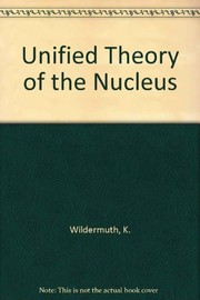A unified theory of the nucleus by Karl Wildermuth