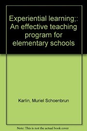 Cover of: Experiential learning: an effective teaching program for elementary schools