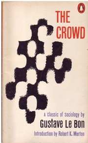 Cover of: The crowd: a study of the popular mind