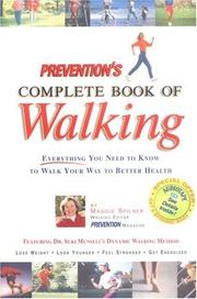 Cover of: Prevention's Complete Book of Walking: Everything You Need to Know to Walk Your Way to Better Health