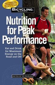 Cover of: Bicycling Magazine's Nutrition for Peak Performance: Eat and Drink for Maximum Energy on the Road and Off