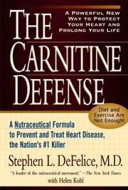 Cover of: The Carnitine Defense: An Nutraceutical Formula to Prevent and Treat Heart Disease, the Nation's #1 Killer