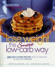 Cover of: Lose Weight the Smart Low-Carb Way: 200 High-Flavor Recipes and a 7-Step Plan to Stay Slim Forever (Prevention Health Cooking)