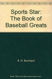 Cover of: The book of baseball greats by S. H. Burchard