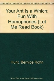 Cover of: Your ant is a which by Bernice Kohn Hunt