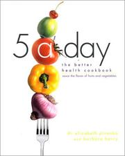 Cover of: 5 a Day: The Better Health Cookbook; Savor the Flavor of Fruits and Vegetables