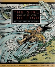 Cover of: The girl who swam with the fish: an Athabascan legend