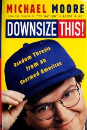 Downsize This! by Michael Moore