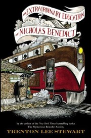 The Extraordinary Education of Nicholas Benedict (The Mysterious Benedict Society #0.5) by Trenton Lee Stewart