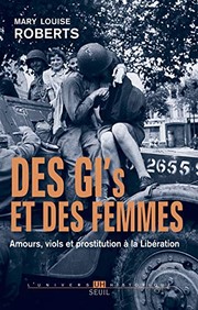 Cover of: Des GI's et des femmes : Amours, viols et prostitution à la Libération