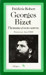 Cover of: Georges Bizet: l'homme et son oeuvre
