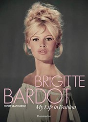 Brigitte Bardot: My Life in Fashion by Henry-Jean Servat