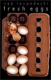 Fresh eggs by Rob Levandoski