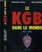 Cover of: Le KGB dans le monde, 1917-1990