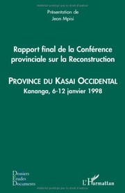 Rapport Final (Kasai Occidental) de la Conference Provinciale Sur la Reconstruction Province du Kasa (French Edition) by Mpisi Jean