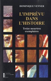 Cover of: L'Imprévu dans l'Histoire : Treize meurtres exemplaires