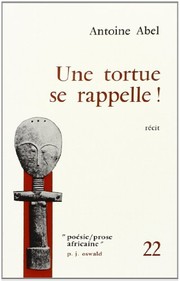 Cover of: Une tortue se rappelle! by Antoine Abel