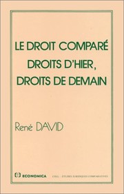 Cover of: Le droit comparé: droits d'hier, droits de demain