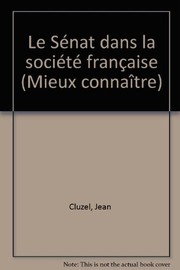 Le Sénat dans la société française by Jean Cluzel