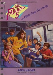Cover of: CLASS TRIP CALAMITY (Fabulous Five)