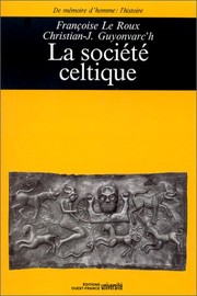 Cover of: La société celtique by Françoise Le Roux