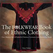 The Folkwear Book of Ethnic Clothing by Mary Parker