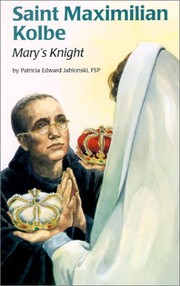 Cover of: Saint Maximilian Kolbe: Mary's Knight
