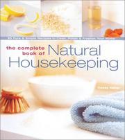 Cover of: The Complete Book of Natural Housekeeping: 95 Pure & Simple Recipes to Clean, Polish & Freshen Your Home