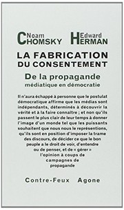 Cover of: La fabrication du consentement : De la propagande médiatique en démocratie by Noam Chomsky, Edward Herman