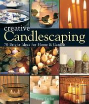 Cover of: Creative Candlescaping: 70 Bright Ideas for Home & Garden