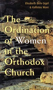 Cover of: The ordination of women in the Orthodox Church by Elisabeth Behr-Sigel