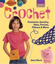 Cover of: Kids' Crafts: Crochet: Fantastic Jewelry, Hats, Purses, Pillows & More (Lark Kids' Crafts)