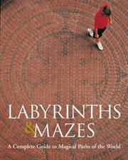 Cover of: Labyrinths & Mazes: A Complete Guide to Magical Paths of the World