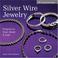 Cover of: Silver Wire Jewelry