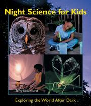 Night science for kids : exploring the world after dark