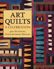 Cover of: Art quilts: a celebration : 400 stunning contemporary designs
