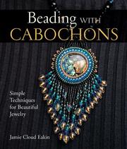 Cover of: Beading with cabochons: simple techniques for beautiful jewelry