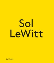 Cover of: Sol LeWitt by Lucy R. Lippard, Rosalind Krauss, Mel Bochner, Dan Graham, Robert Smithson, Susanna Singer, John Hogan