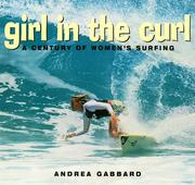 Cover of: Girl in the Curl: A Century of Women in Surfing (Adventura Books)