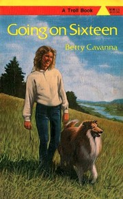 Cover of: Going on Sixteen by Betty Cavanna