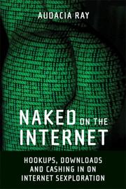 Naked on the Internet by Audacia Ray