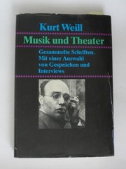 Cover of: Musik und Theater: gesammelte Schriften : mit einer Auswahl von Gesprächen und Interviews