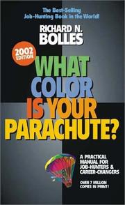 Cover of: What Color Is Your Parachute? A Practical Manual for Job-Hunters and Career-Changers