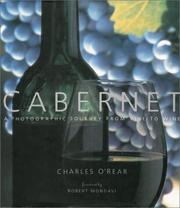 Cover of: Cabernet: A Photographic Journey from Vine to Wine