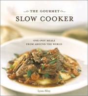 Cover of: The Gourmet Slow Cooker: Simple and Sophisticated Meals from Around the World