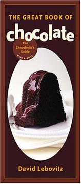 Cover of: The great book of chocolate: the chocolate lover's guide, with recipes