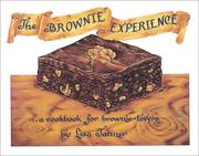 Cover of: The brownie experience-- a cookbook for brownie-lovers