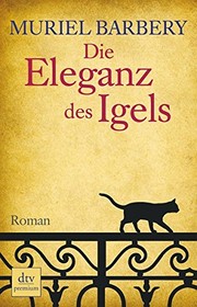 Cover of: Die Eleganz des Igels