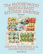 Cover of: The Moosewood Restaurant Kitchen Garden by David P. Hirsch